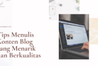 Menulis Konten Blog yang Berkualitas Panduan Lengkap